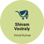 Business logo of Shivam vastraly