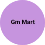 Business logo of Gm mart