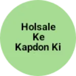 Business logo of Holsale ke kapdon ki dukaan