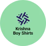 Business logo of Krishna boy shirts