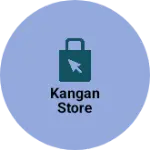 Business logo of Kangan store