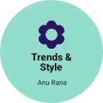 Business logo of Trends & Style