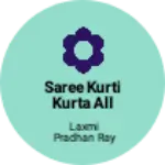 Business logo of Saree kurti kurta all