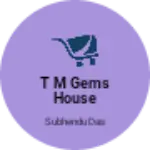 Business logo of T m 