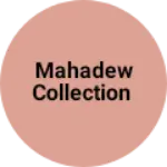 Business logo of Mahadew collection