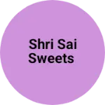 Business logo of Shri Sai Sweets