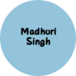 Business logo of Madhuri Singh