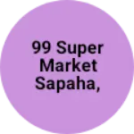 Business logo of 99 Super market sapaha, kotawa , pakwainnar,bharog