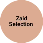 Business logo of Zaid selection
