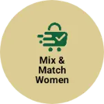 Business logo of Mix & Match women collection