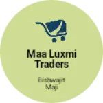 Business logo of MAA LUXMI TRADERS