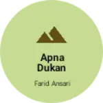 Business logo of APNA DUKAN