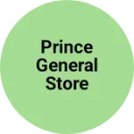 Business logo of PRINCE GENERAL STORE