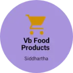 Business logo of VB FOOD PRODUCTS