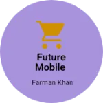 Business logo of Future mobile