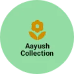 Business logo of Aayush collection