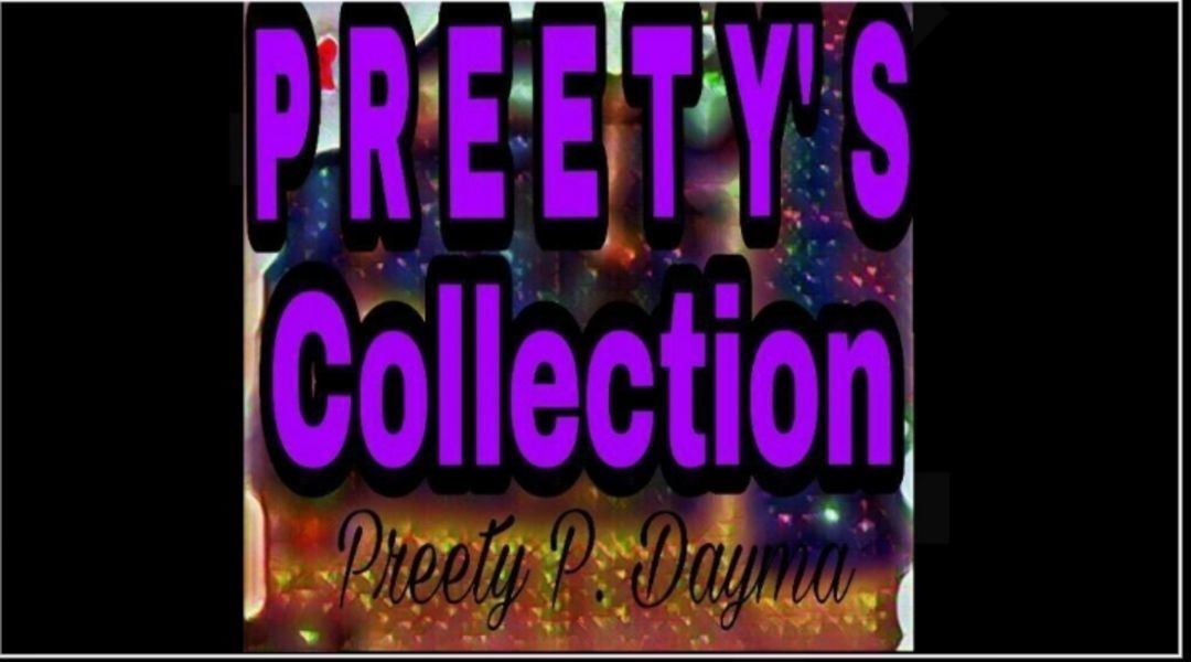Preety's Collection