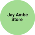 Business logo of Jay ambe store