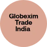 Business logo of Globexim Trade India