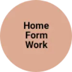 Business logo of Home form work