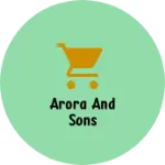 Business logo of Arora and sons