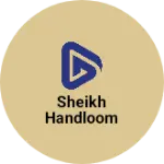 Business logo of Sheikh handloom