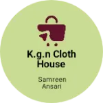 Business logo of K.G.N CLOTH HOUSE