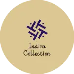 Business logo of Indira collection