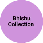 Business logo of Bhishu collection