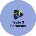 Business logo of Triple S Garments