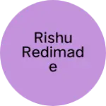 Business logo of Rishu redimade