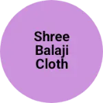 Business logo of Shree balaji cloth store