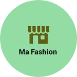 Business logo of Ma Fashion