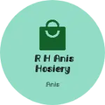 Business logo of R h anis Hosiery