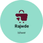 Business logo of Rajwde