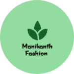 Business logo of Manikanth fashion