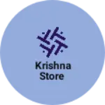 Business logo of Krishna store based out of Gandhi Nagar