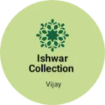 Business logo of Ishwar collection