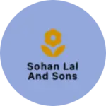 Business logo of Sohan Lal and Sons
