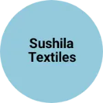 Business logo of Sushila Textiles