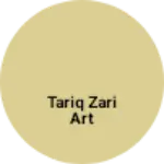 Business logo of Tariq zari Art
