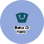 Business logo of Babe Di Hatti