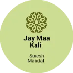 Business logo of Jay maa kali