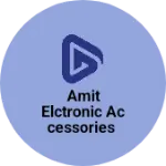 Business logo of Amit elctronic Accessories