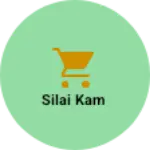 Business logo of Silai kam
