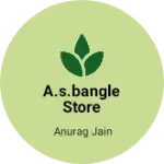 Business logo of A.s.Bangle store