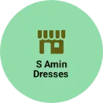 Business logo of S Amin dresses
