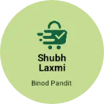Business logo of Shubh Laxmi vastralay & Readymade centre
