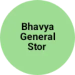 Business logo of BHAVYA GENERAL STOR