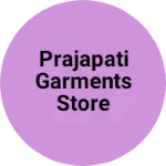 Business logo of Prajapati Garments Store